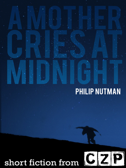 Title details for A Mother Cries At Midnight by Philip Nutman - Available